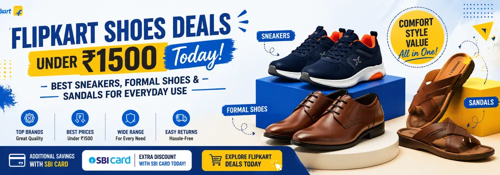 Flipkart Shoes Deals Under ₹1500 Today: Best Sneakers, Formal Shoes and Sandals for Everyday Use