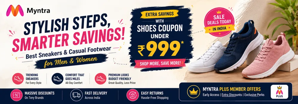Myntra Shoes Coupon Under ₹999 Today: Best Sneakers and Casual Footwear Deals for Men and Women