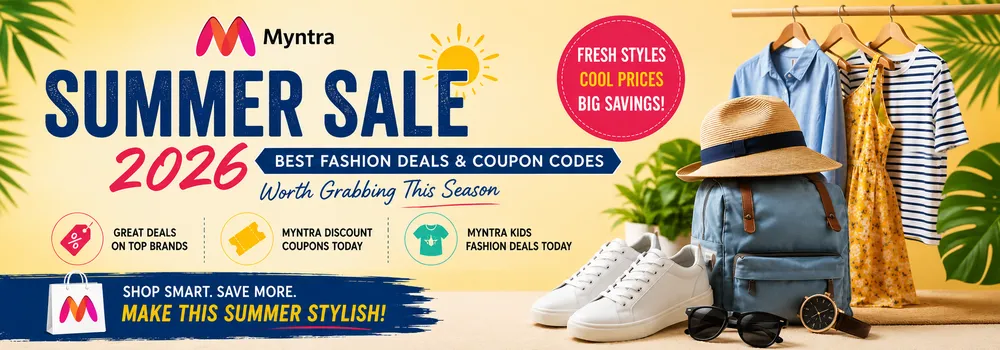 Myntra Summer Sale 2026: Best Fashion Deals and Coupon Codes Worth Grabbing This Season
