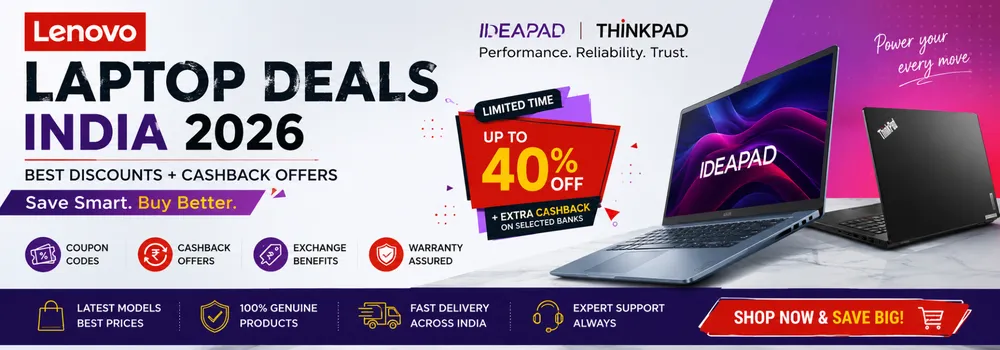 Lenovo Laptop Deals India 2026 — Best Discounts + Cashback on IdeaPad & ThinkPad 