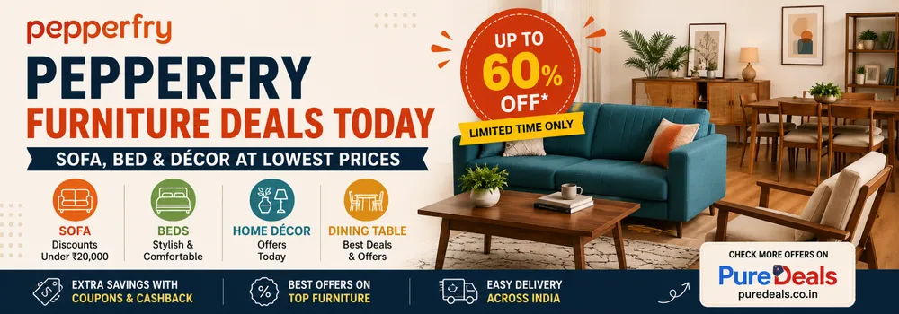 Pepperfry Furniture Deals Today: Sofa, Bed & Décor at Lowest Prices