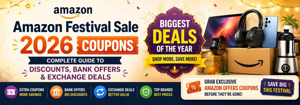 Amazon Festival Sale 2026 Coupons: Complete Guide to Discounts, Bank Offers and Exchange Deals