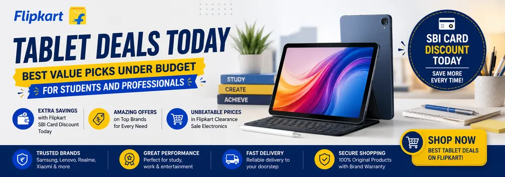 Flipkart Tablet Deals Today: Best Value Picks Under Budget for Students and Professionals
