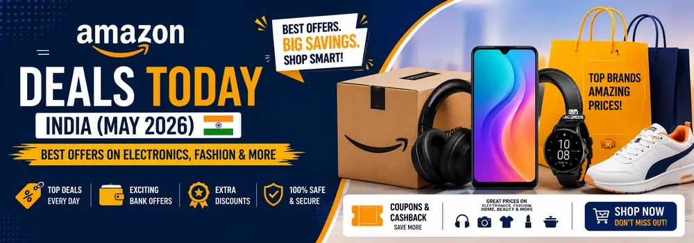 Amazon Deals Today India (May 2026) — Best Offers on Electronics, Fashion & More