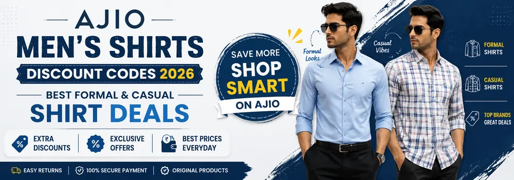 Ajio Men's Shirts Discount Codes 2026: Best Formal and Casual Shirt Deals